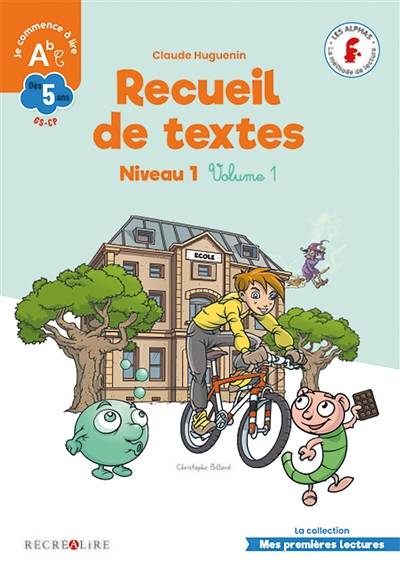 Recueil de textes : niveau 1. Vol. 1 | Claude Huguenin, Christophe Billard