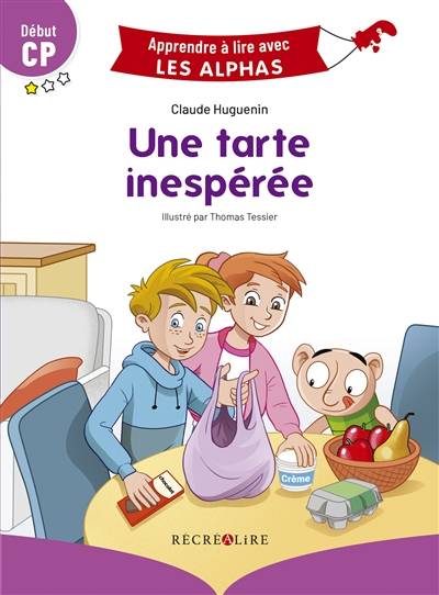 Une tarte inespérée : début CP | Claude Huguenin, Thomas Tessier