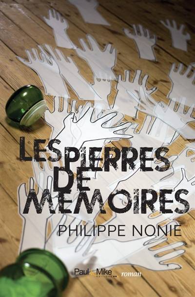 Les pierres de mémoires | Philippe Nonie