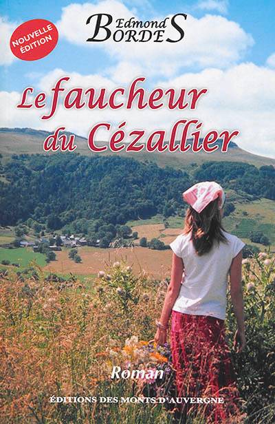 Le faucheur du Cézallier | Edmond Bordes, Guy Pajot