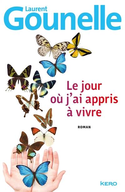 Le jour où j'ai appris à vivre | Laurent Gounelle