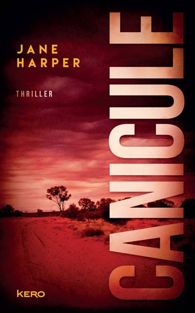 Canicule | Jane Harper, Renaud Bombard