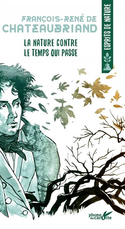 La nature contre le temps qui passe | Francois Rene de Chateaubriand, Elisabeth Combres