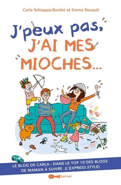 J'peux pas, j'ai mes mioches... | Carla Schiappa-Burdet, Emma Rouault