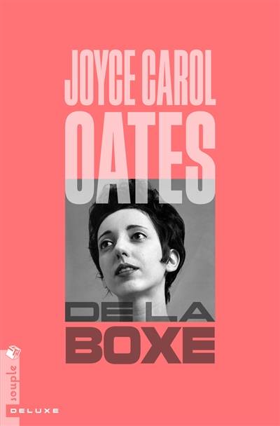 De la boxe | Joyce Carol Oates, Anne Wicke