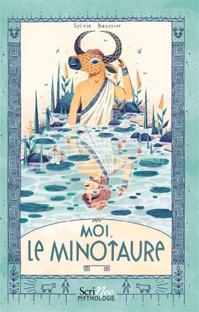 Moi, le Minotaure | Sylvie Baussier, Tristan Gion