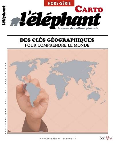 L'Eléphant : la revue, hors-série. Les clés carto pour comprendre le monde | 