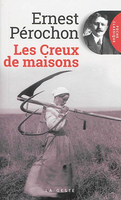 Les creux de maisons | Ernest Pérochon