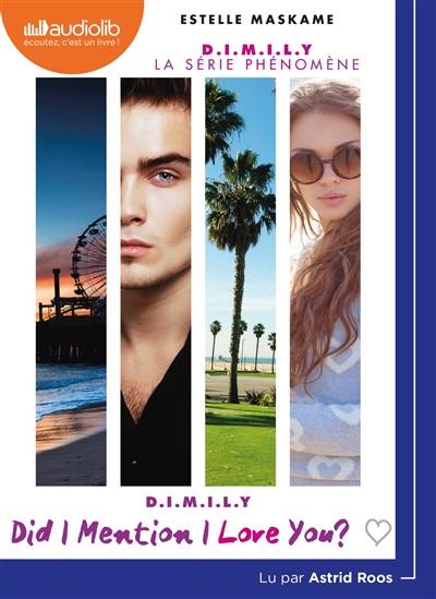 D.I.M.I.L.Y. Vol. 1. Did I mention I love you ? | Estelle Maskame, Astrid Roos, Maud Ortalda