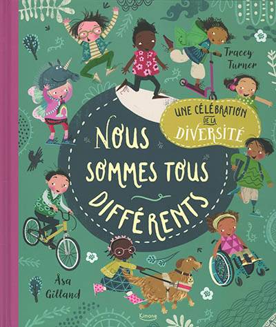 Nous sommes tous différents : une célébration de la diversité | Tracey Turner, Asa Gilland