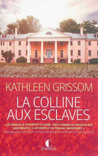 La colline aux esclaves | Kathleen Grissom, Marie-Axelle de La Rochefoucauld