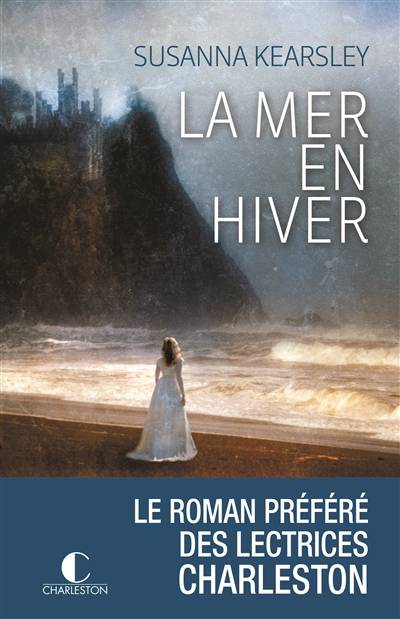 La mer en hiver | Susanna Kearsley, Marie-Axelle de La Rochefoucauld