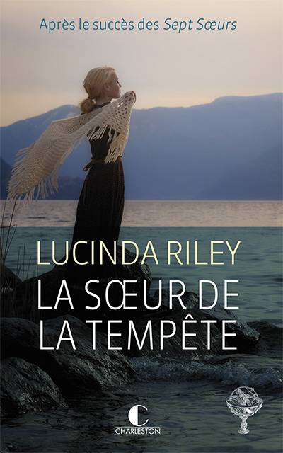 Les sept soeurs. Vol. 2. La soeur de la tempête : Ally | Lucinda Riley, Marie-Axelle de La Rochefoucauld