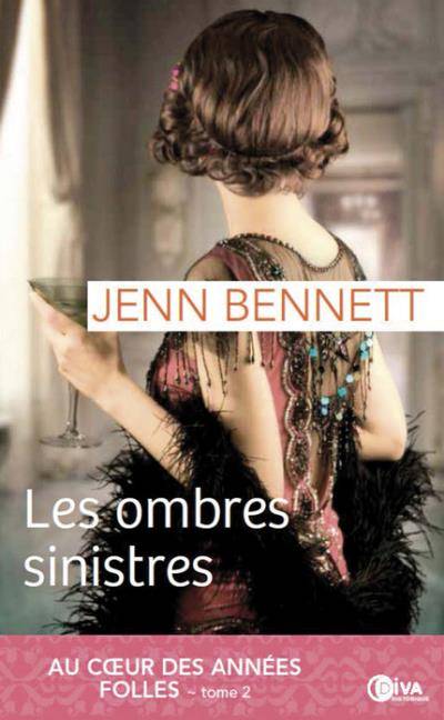 Au coeur des années folles. Vol. 2. Les ombres sinistres | Jenn Bennett, Noémie Grenier