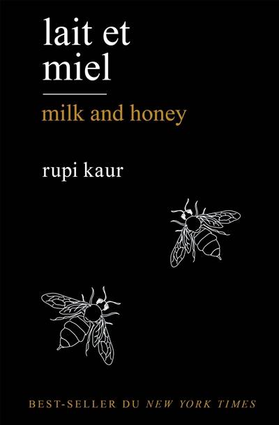 Lait et miel. Milk and honey | Rupi Kaur, Sabine Rolland