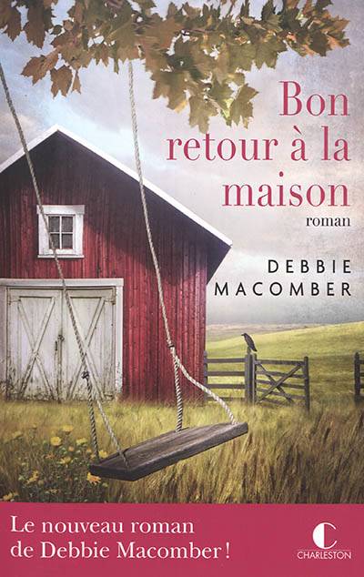 Bon retour à la maison | Debbie Macomber, Florence Bertrand