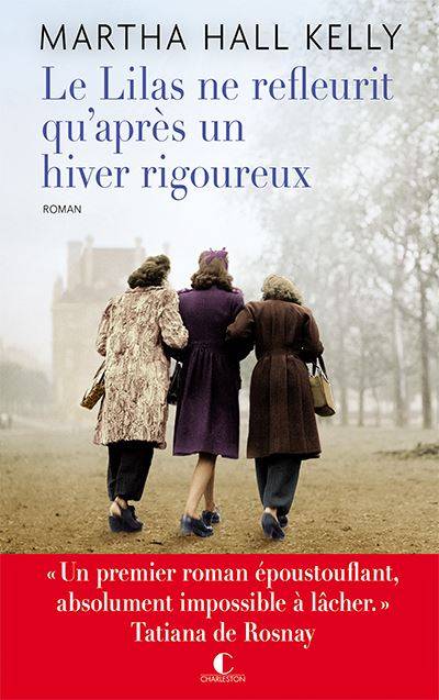 Le lilas ne refleurit qu'après un hiver rigoureux | Martha Hall Kelly, Géraldine d' Amico