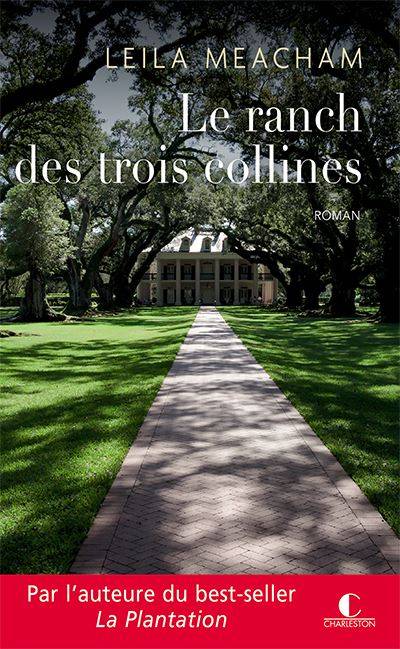 Le ranch des trois collines | Leila Meacham, Elisabeth Luc