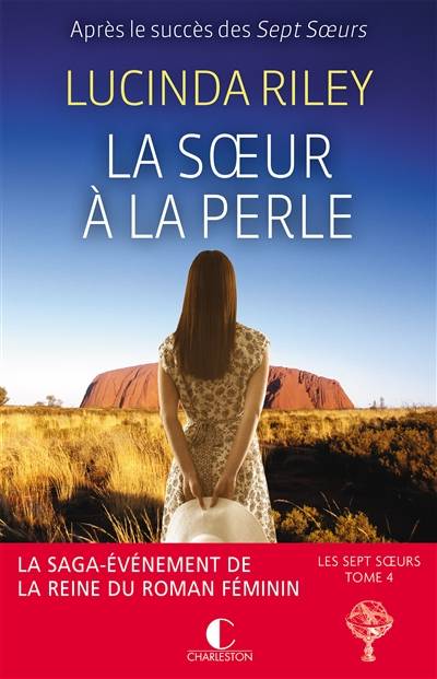 Les sept soeurs. Vol. 4. La soeur à la perle : Célaéno | Lucinda Riley, Marie-Axelle de La Rochefoucauld