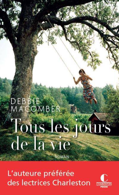 Tous les jours de la vie | Debbie Macomber, Florence Bertrand