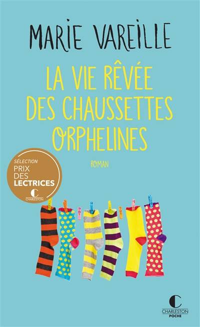 La vie rêvée des chaussettes orphelines | Marie Vareille