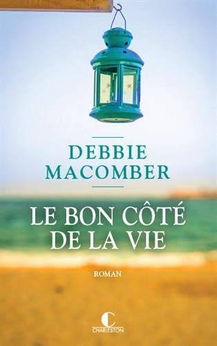 Retour à Cedar Cove. Vol. 4. Le bon côté de la vie | Debbie Macomber, Gaëlle Rey