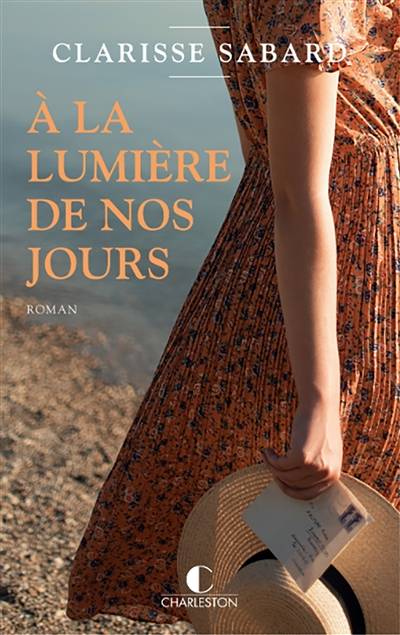 A la lumière de nos jours | Clarisse Sabard