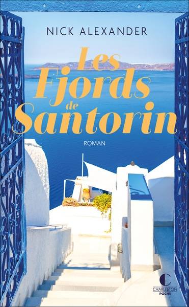 Les fjords de Santorin | Nick Alexander, Laure Valentin