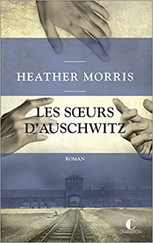 Les soeurs d'Auschwitz | Heather Morris, Marie-Axelle de La Rochefoucauld