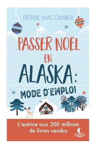 Passer Noël en Alaska : mode d'emploi | Debbie Macomber, Typhaine Ducellier