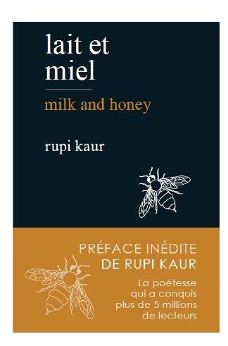 Lait et miel. Milk and honey | Rupi Kaur, Rebecca Amsellem, Sabine Rolland