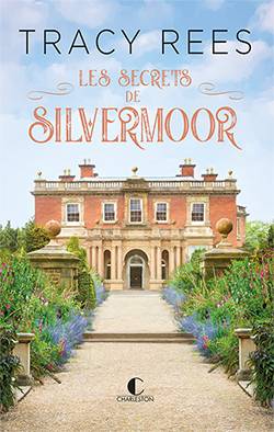 Les secrets de Silvermoor | Tracy Rees, Jessica Shapiro