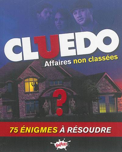 Cluedo. Affaires non classées : 75 énigmes à résoudre | Jérôme Eho, Marie de La Roche, Groupe Hasbro France, Studio Armada