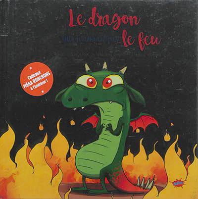 Le dragon qui n'aimait pas le feu | Severine de La Croix, Anthony Signol, Pauline Roland, Joel Odone