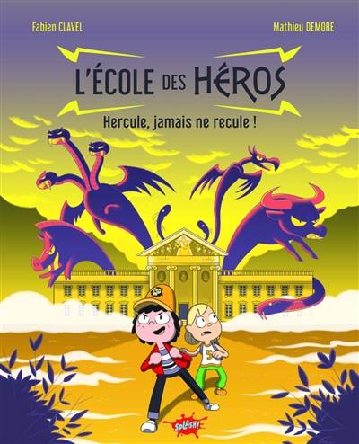 L'école des héros. Hercule, jamais ne recule ! | Fabien Clavel, Mathieu Demore