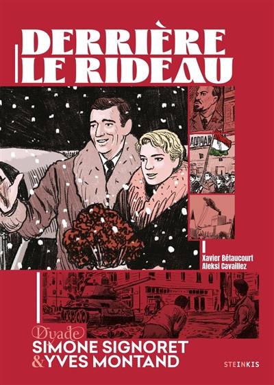 Derrière le rideau : dyade Simone Signoret & Yves Montand | Xavier Betaucourt, Aleksi Cavaillez