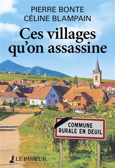 Ces villages qu'on assassine | Pierre Bonte, Camille Blampain