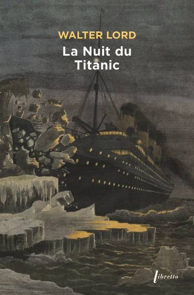 La nuit du Titanic | Walter Lord, Yves Riviere