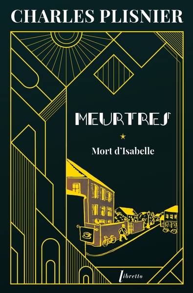 Meurtres. Vol. 1. Mort d'Isabelle | Charles Plisnier