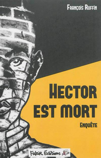 Hector est mort : enquête | Francois Ruffin