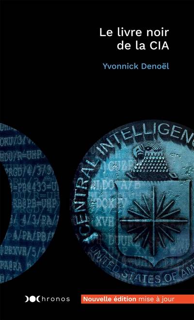 Le livre noir de la CIA : les archives dévoilées | Yvonnick Denoel, Gordon Thomas, Laure Motet, Judith Strauser