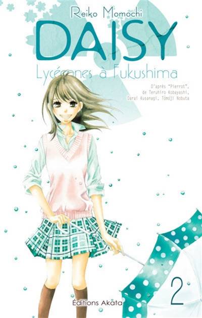 Daisy : lycéennes à Fukushima. Vol. 2 | Reiko Momochi, Teruhiro Kobayashi, Darai Kusanagi, Tomoji Nobuta, Michel Prieur, Bernadette Prieur, Ryôko Sekiguchi, Nathalie Bougon