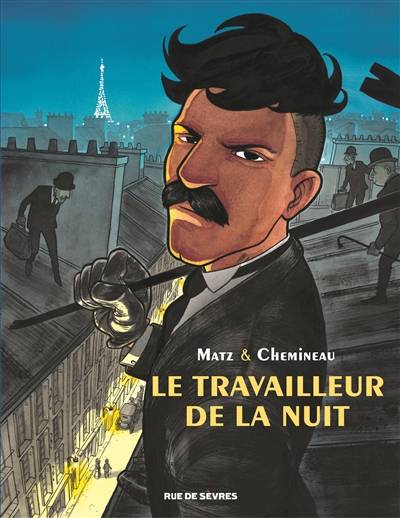 Le travailleur de la nuit | Matz, Léonard Chemineau