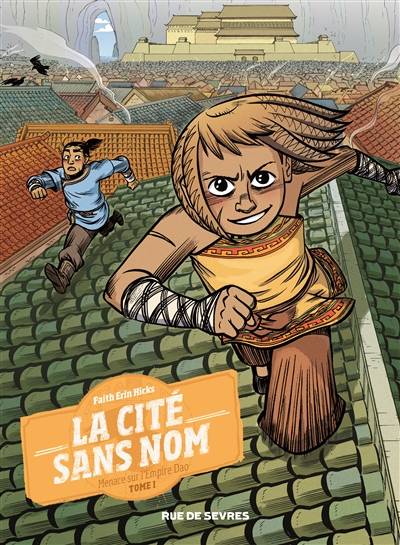 La cité sans nom. Vol. 1. Menace sur l'empire Dao | Faith Erin Hicks, Jordie Bellaire, Fanny Soubiran