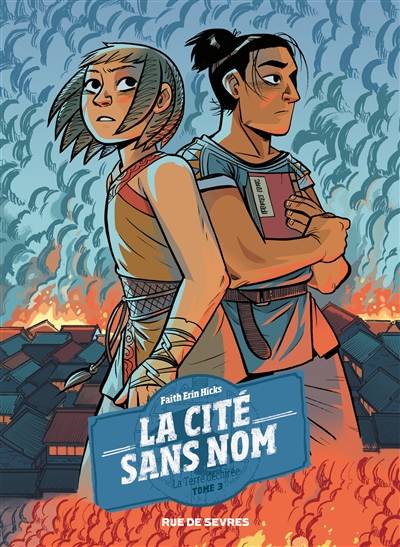 La cité sans nom. Vol. 3. La Terre déchirée | Faith Erin Hicks, Jordie Bellaire, Fanny Soubiran