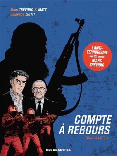 Compte à rebours. Vol. 1. Es-shahid | Marc Trévidic, Matz, Giuseppe Liotti