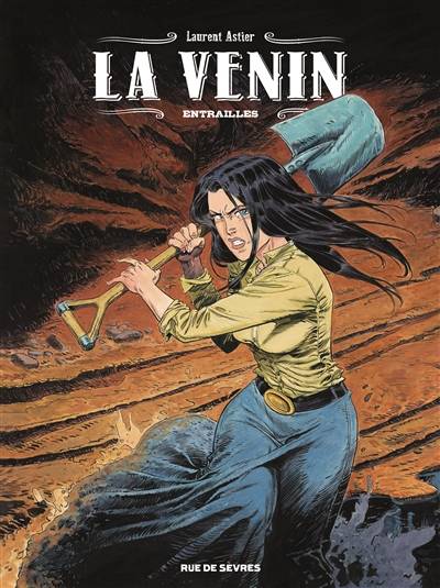 La venin. Vol. 3. Entrailles | Laurent Astier, Stéphane Astier