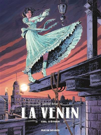 La venin. Vol. 4. Ciel d'éther | Laurent Astier