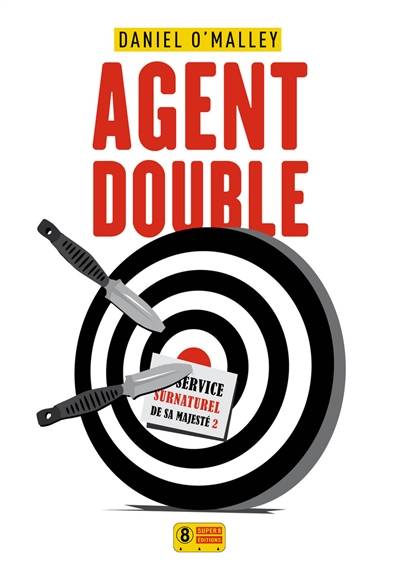 Au service surnaturel de Sa Majesté. Agent double | Daniel O'Malley, Valérie Le Plouhinec