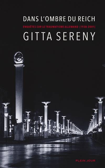 Dans l'ombre du Reich : enquêtes sur le traumatisme allemand (1938-2001) | Gitta Sereny, Johan-Frederik Hel-Guedj